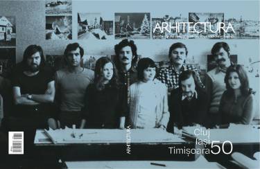 Revista Arhitectura - Nr4-5 / 2020: Cluj - Iasi - Timisoara 50 |