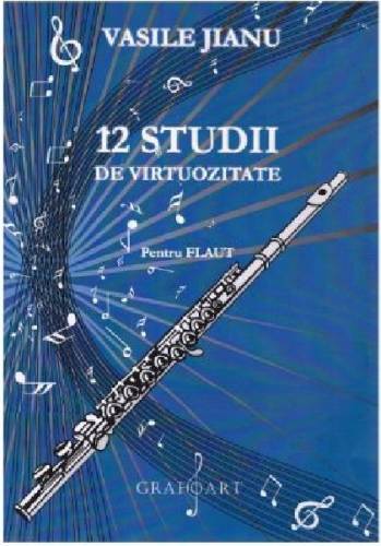 12 studii de virtuozitate pentru flaut | Vasile Jianu
