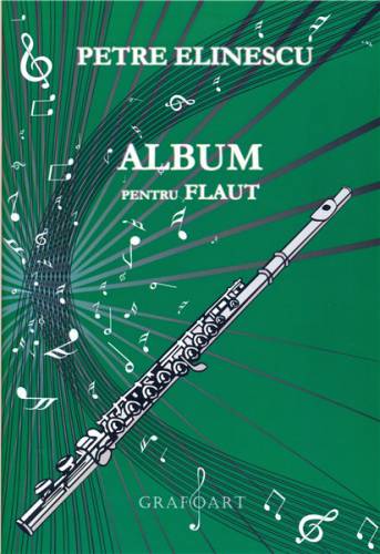 Album pentru flaut | Petre Elinescu