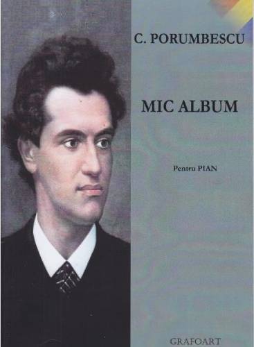 Ciprian Porumbescu - Mic album pentru pian | Ciprian Porumbescu