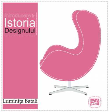 Introducere in istoria designului | Luminita Batali