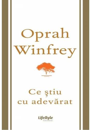 Ce stiu cu adevarat | Oprah Winfrey