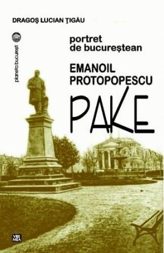 Emanoil Protopopescu-Pake Portret de bucurestean | Dragos Lucian Tigau