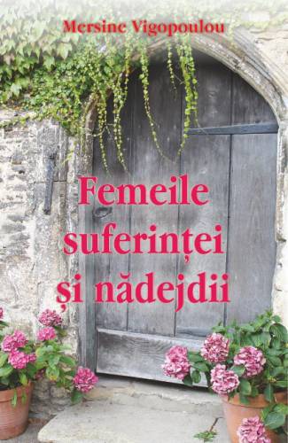 Femeile suferintei si nadejdii | Mersine Vigopoulou