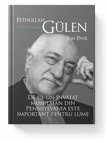 Fethullah Gulen O viata in hizmet | Jon Pahl