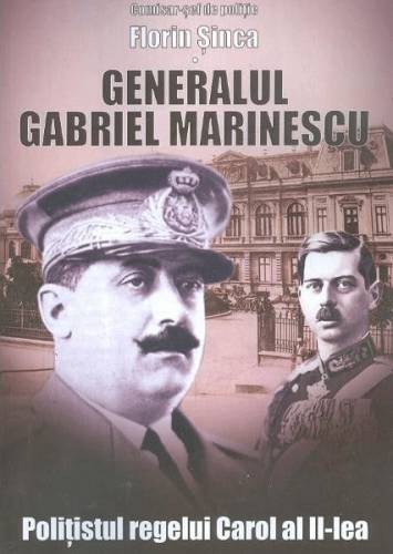 Generalul Gabriel Marinescu | Florin Sinca