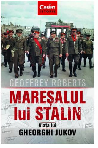 Maresalul lui Stalin | Geoffrey Roberts