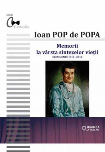 Memorii la varsta sintezelor vietii | Ioan Pop de Popa