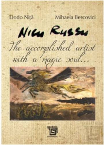 Nicu Russu The accomplished artist with a magic soul | Dodo Nita - Mihaela Bercovici