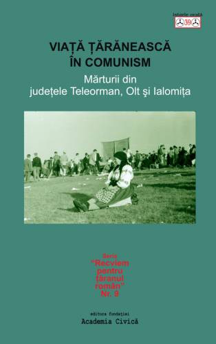 Viata taraneasca in comunism | Nicolae Dragusin - Stefan Marinescu - Gabriel Catalan