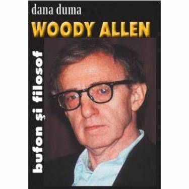 Woody Allen Bufon Si Filosof | Dana Duma