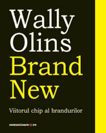 Brand New - Viitorul chip al brandurilor | Wally Olins