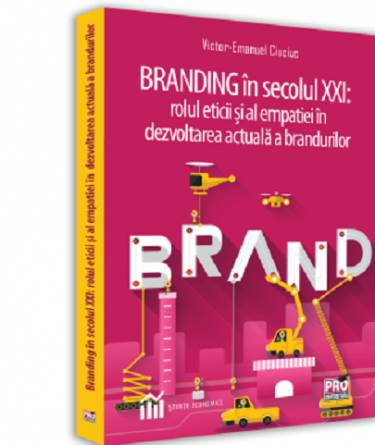 Branding in secolul XXI | Victor-Emanuel Ciuciuc