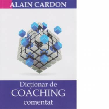 Dictionar de coaching comentat | Alain Cardon