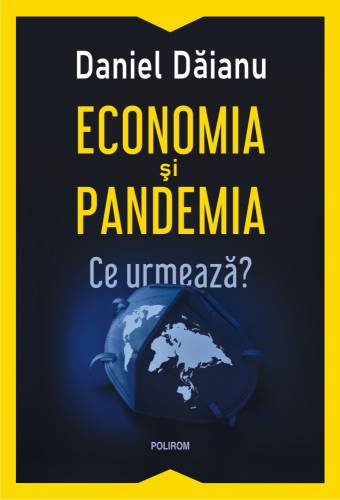 Economia si pandemia | Daniel Daianu