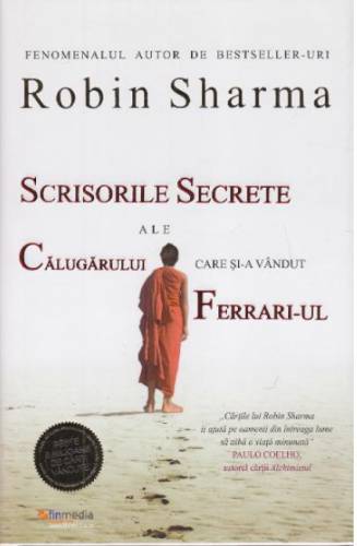 Scrisorile secrete ale calugarului care si-a vandut Ferrari-ul | Robin Sharma