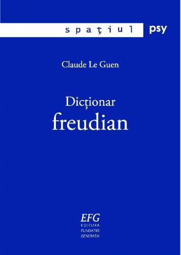 Dictionar freudian | Claude Le Guen