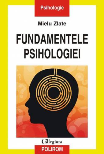 Fundamentele psihologiei | Mielu Zlate