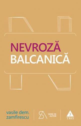Nevroza balcanica | Vasile Dem Zamfirescu