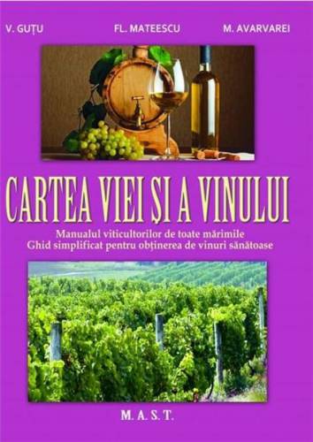 Cartea viei si a vinului | Florin Mateescu - Vitalie Gutu - Marcel Avarvarei