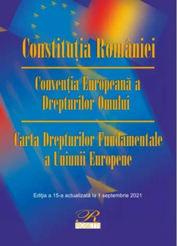 Constitutia Romaniei Conventia Europeana a Drepturilor Omului |