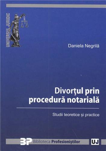 Divortul prin procedura notariala | Daniela Negrila