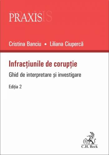 Infractiunile de coruptie | Cristina Banciu - Liliana Ciuperca