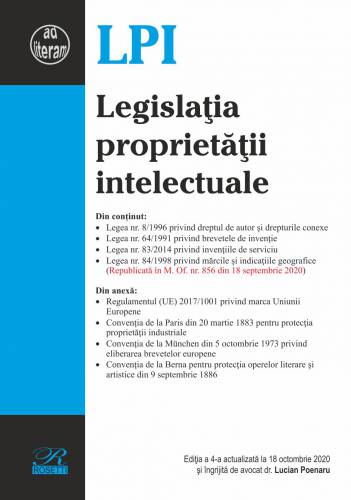 Legislatia proprietatii intelectuale Editia a 4-a actualizata la 18 octombrie 2020 | Lucian Poenaru