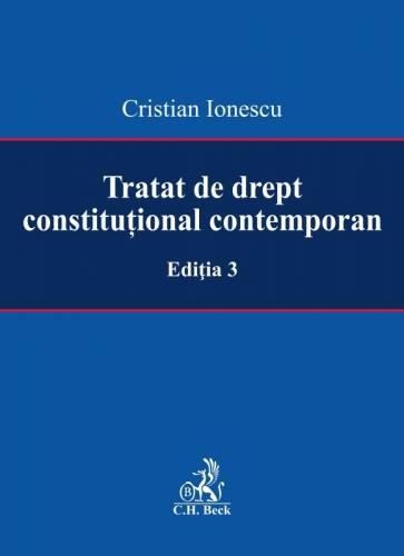 Tratat de drept constitutional contemporan | Cristian Ionescu