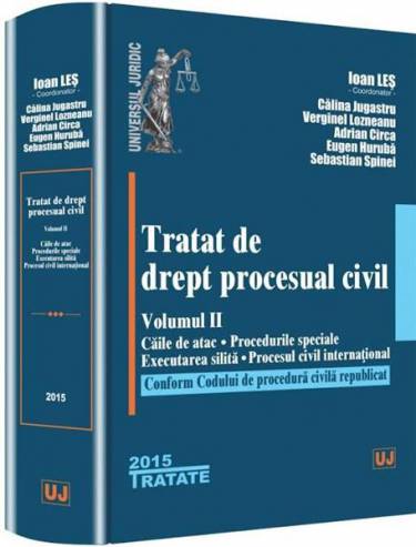 Tratat de drept procesual civil Vol II | Ioan Les - Calina Jugastru - Sebastian Spinei - Adrian Circa - Eugen Huruba - Verginel Lozneanu