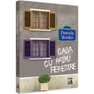Casa cu patru ferestre | Daniela Bordei