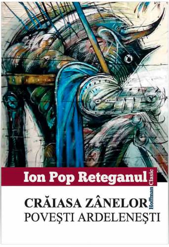 Craiasa zanelor | Ion Pop Reteganul