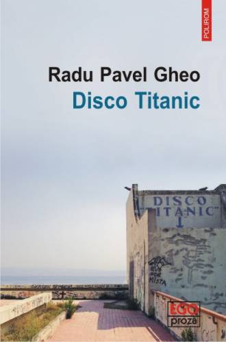 Disco Titanic | Radu Pavel Gheo