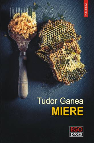 Miere | Tudor Ganea