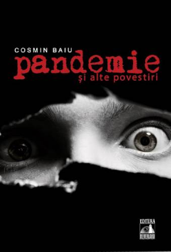 Pandemie si alte povestiri | Cosmin Baiu