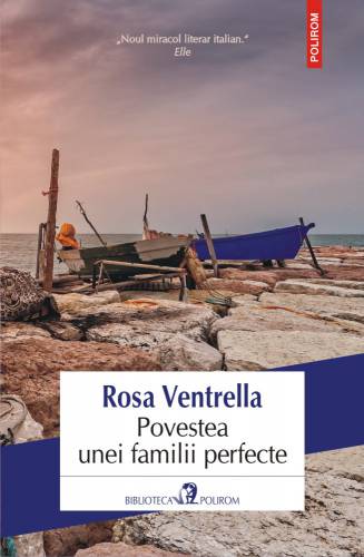 Povestea unei familii perfecte | Rosa Ventrella