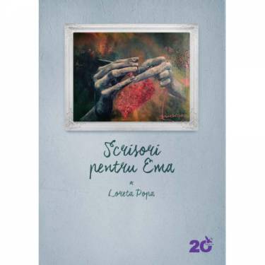 Scrisori pentru Ema | Loreta Popa