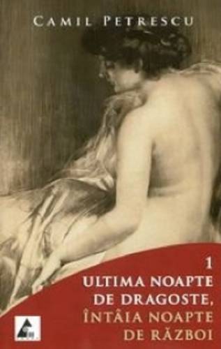 Ultima noapte de dragoste - intaia noapte de razboi Set 2 volume | Camil Petrescu