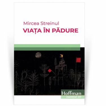 Viata in padure | Mircea Streinul