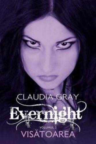 Visatoarea (Evernight - vol 2) | Claudia Gray