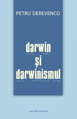 Darwin si darwinismul | Petru Derevenco
