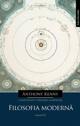 O noua istorie a filosofiei occidentale - volumul III | Anthony Kenny