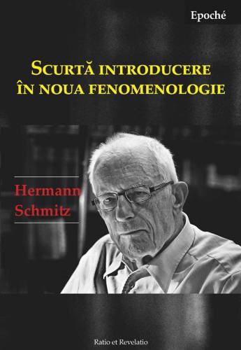 Scurta introducere in noua fenomenologie | Hermann Schmitz