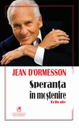 Speranta in mostenire | Jean d‘Ormesson