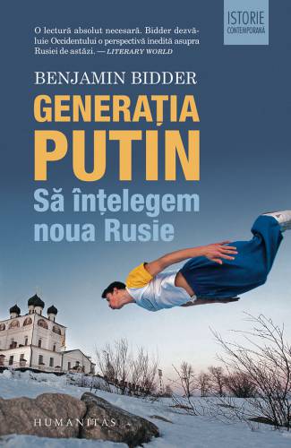 Generatia Putin | Benjamin Bidder