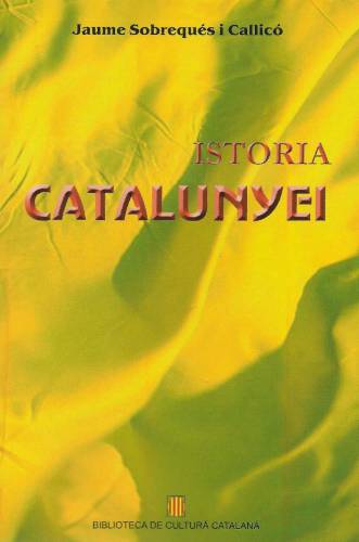 Istoria Catalunyei | Jaume Sobreques i Callico