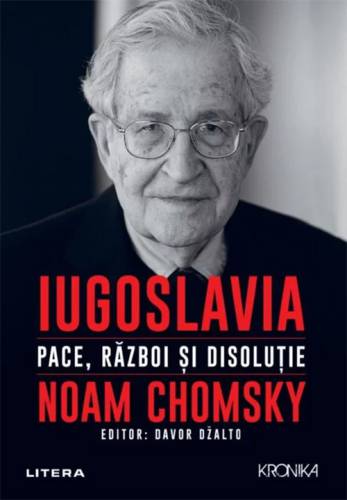 Iugoslavia Pace - razboi si disolutie | Noam Chomsky