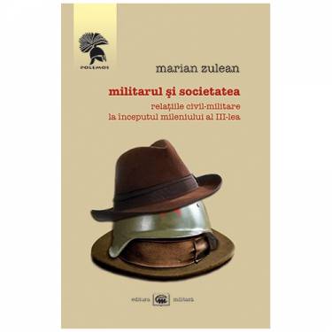 Militarul si societatea | Marian Zulean