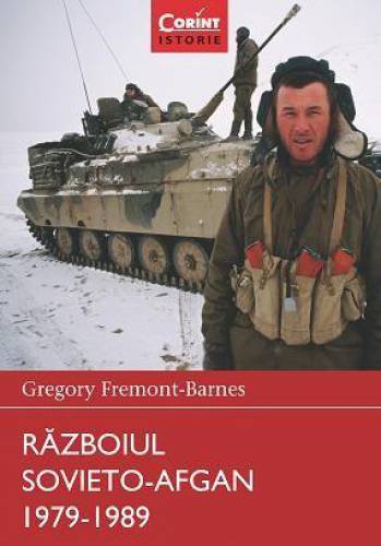 Razboiul Sovieto-Afgan 1979-1989 | Gregory Fremont-Barnes