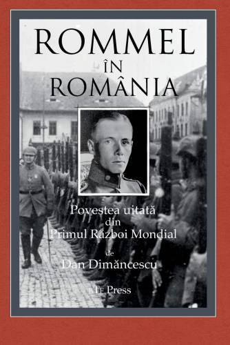 Rommel in Romania | Dan Dimancescu